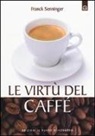 Franck Senninger - Le virtù del caffè