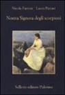 Nicola Fantini, Laura Pariani - Nostra signora degli scorpioni