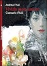 Andrea Vitali, Giancarlo Vitali - Vivida mon amour