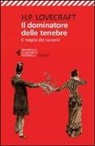 H. P. Lovecraft, S. Altieri - Il dominatore delle tenebre. Il meglio dei racconti