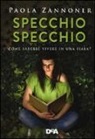 Paola Zannoner, D. Elli - Specchio specchio