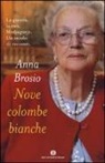 Anna Brosio - Nove colombe bianche