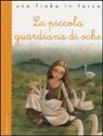 Stefano Bordiglioni, Jacob Grimm, Wilhelm Grimm, V. Salmaso - La piccola guardiana di oche