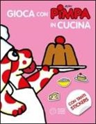 ALTAN, Tullio F. Altan - Gioca con Pimpa in cucina. Con adesivi