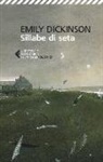 Emily Dickinson, B. Lanati - Sillabe di seta. Testo inglese a fronte