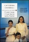 Caterina Chinnici - È così lieve il tuo bacio sulla fronte. Storia di mio padre Rocco, giudice ucciso dalla mafia