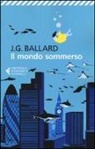 James G. Ballard - Il mondo sommerso