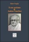 Mario Scaglia - Il non siciliano di Andrea Camilleri