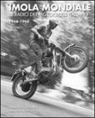 Luciano Costa, Piero Mita - Imola mondiale. Le radici del motocross italiano 1948-1965. Ediz. multilingue