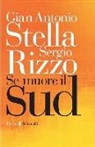 Sergio Rizzo, G. Antonio Stella, Gian Antonio Stella - Se muore il Sud