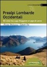 Oliviero Bellinzani, Roberto Ciri - Prealpi lombarde occidentali. 99 cime tra lago Maggiore e lago di Lecco