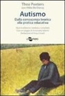 Hilde De Clercq, Theo Peeters, Antonella Valenti - Autismo. Orientamenti teorici e pratica educativa. Un approccio etico