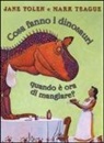 Mark Teague, Jane Yolen - Cosa fanno i dinosauri quando è ora di mangiare?