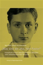 Hans-Walte Schmuhl, Hans-Walter Schmuhl, Ulrike Winkler - "Was sind wir also, Herr Pastor?"