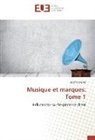 Sophie Ziessel - Musique et marques: Tome 1