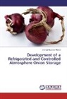Usman Abubakar Garba - Development of a Refrigerated and Controlled Atmosphere Onion Storage