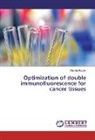 Natalia Gurvits - Optimization of double immunofluorescence for cancer tissues