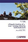 Ben Croxford, Dor Neroutsou, Dora Neroutsou - Lifecycle Costing of a Low - Energy Housing Refurbishment