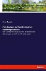 Ernst Baasch - Forschungen zur hamburgischen Handelsgeschichte