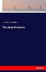 John Camden Hotten - The slang dictionary