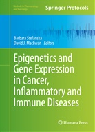 J MacEwan, J MacEwan, David J. MacEwan, Barbar Stefanska, Barbara Stefanska - Epigenetics and Gene Expression in Cancer, Inflammatory and Immune Diseases