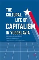 Dijana Jela¿a, Dijana Jelaca, Dijana Jelača, Ma¿a Kolanovi¿, Mas Kolanovic, Masa Kolanovic... - The Cultural Life of Capitalism in Yugoslavia