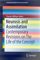 Charles William Johns - Neurosis and Assimilation