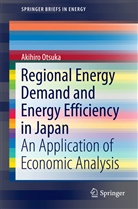Akihiro Otsuka - Regional Energy Demand and Energy Efficiency in Japan