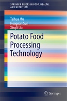 Xingli Liu, Taihu Mu, Taihua Mu, Hongna Sun, Hongnan Sun - Potato Staple Food Processing Technology