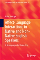 Rafa¿ Jo¿czyk, Rafal Jonczyk, Rafał Jończyk - Affect-Language Interactions in Native and Non-Native English Speakers