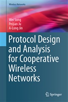 A-Long Jin, Peijia Ju, Peijian Ju, We Song, Wei Song - Protocol Design and Analysis for Cooperative Wireless Networks