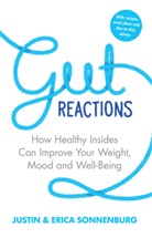 Justi Sonneburg, Justin Sonneburg, Erica Sonnenburg, Justin Sonnenburg - Gut Reactions