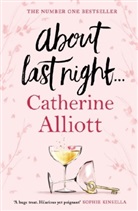 Catherine Alliott - About Last Night...