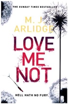 M. J. Arlidge, Matthew J. Arlidge - Love Me Not