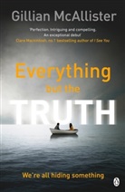 Gillian McAllister, Gilly McAllister, McAllister Gillian - Everything but The Truth