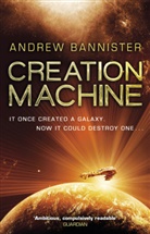 Andrew Bannister - Creation Machine
