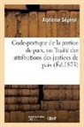 Alphonse Ségéral, Segeral-a - Code pratique de la justice de