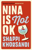 Shaparak Khorsandi, Shappi Khorsandi, Shappi (Author) Khorsandi - Nina is not Ok
