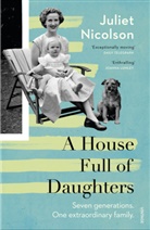 Juliet Nicolson, Nicolson Juliet - A House Full of Daughters