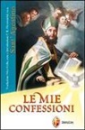Agostino (Sant') - Le mie confessioni