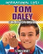 Simon Hart - Inspirational Lives: Tom Daley
