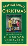 Harvey, Anne Harvey, Anne Harvey - Remembering Christmas: An Anthology of Childhood Christmases
