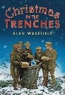 Wakefield, Alan Wakefield - Christmas in the Trenches