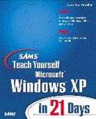 John Mueller, John Paul Mueller - Sams Teach Yourself Microsoft Windows XP in 21 Days