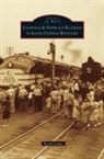 Kevin Comer - Louisville & Nashville Railroad in South Central Kentucky