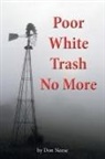 Don Neese - POOR WHITE TRASH NO MORE
