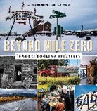 Lily Gontard, Mark Kelly, Lily Gontard, Mark Kelly - Beyond Mile Zero: The Vanishing Alaska Highway Lodge Community