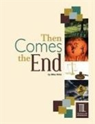 Mike Willis - THEN COMES THE END