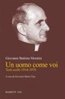 Paolo Vi, G. M. Vian, Giovanni Maria Vian - Un uomo come voi. Testi scelti 1914-1978