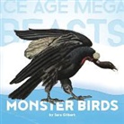 Sara Gilbert - Monster Birds: Teratorns